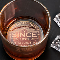 Annoying Each Other Since & Still Going Strong - Personalized Engraved Whiskey Glass