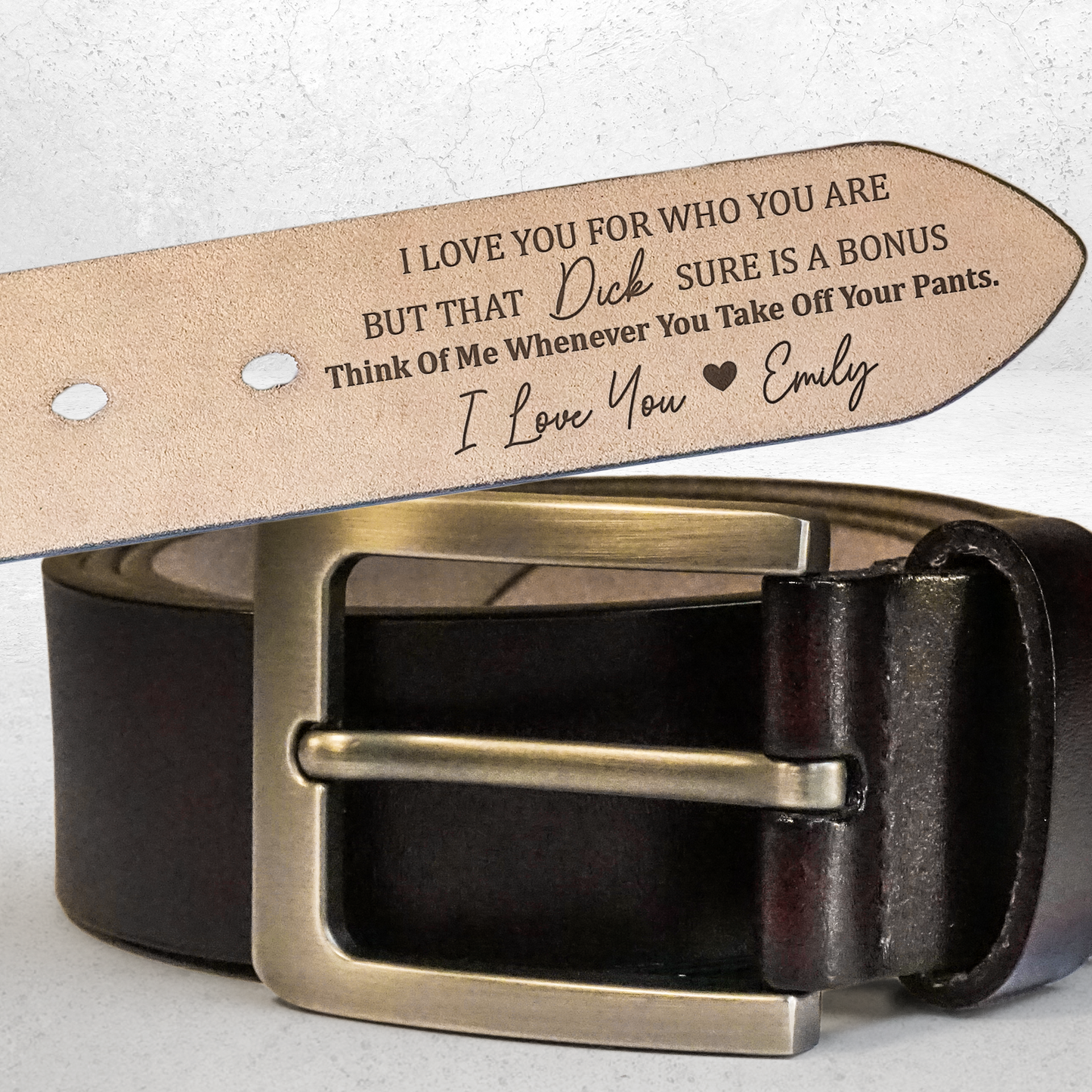 I Love You For Who You Are But That Sure Is A Bonus - Personalized Engraved Leather Belt