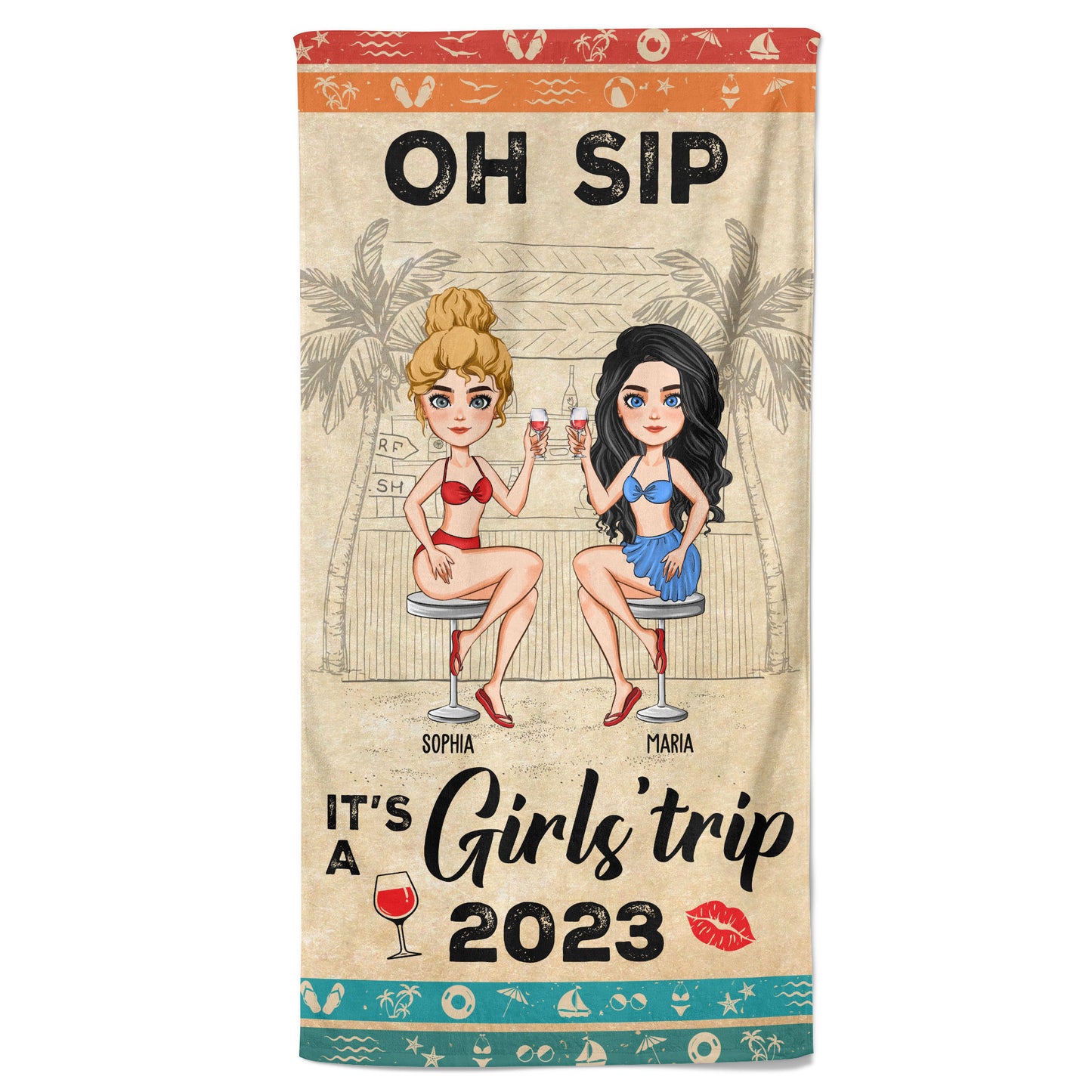 Oh Sip! It'S A Girls' Trip - Personalized Beach Towel