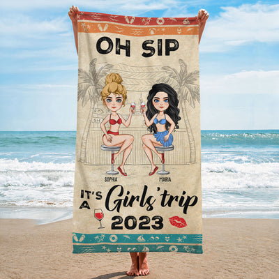 Oh Sip! It'S A Girls' Trip - Personalized Beach Towel