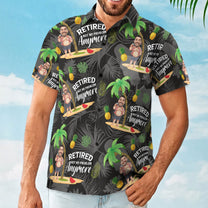 Retired Not My Problem Anymore - Personalized Photo Hawaiian Shirt